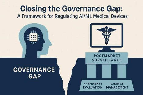 Closing the Governance Gap: A Framework for Regulating AI/ML Medical Devices